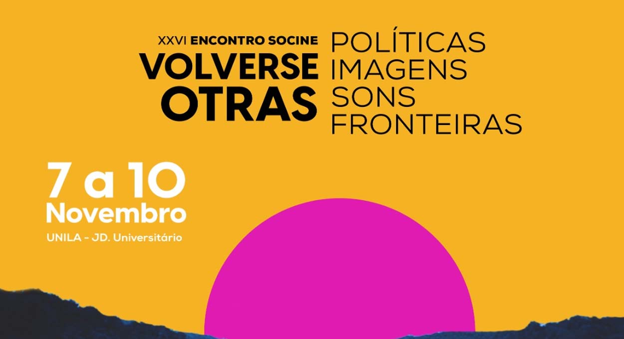 Unila receberá em novembro o 26º Encontro da Sociedade Brasileira de Estudos de Cinema e Audiovisual (Socine)