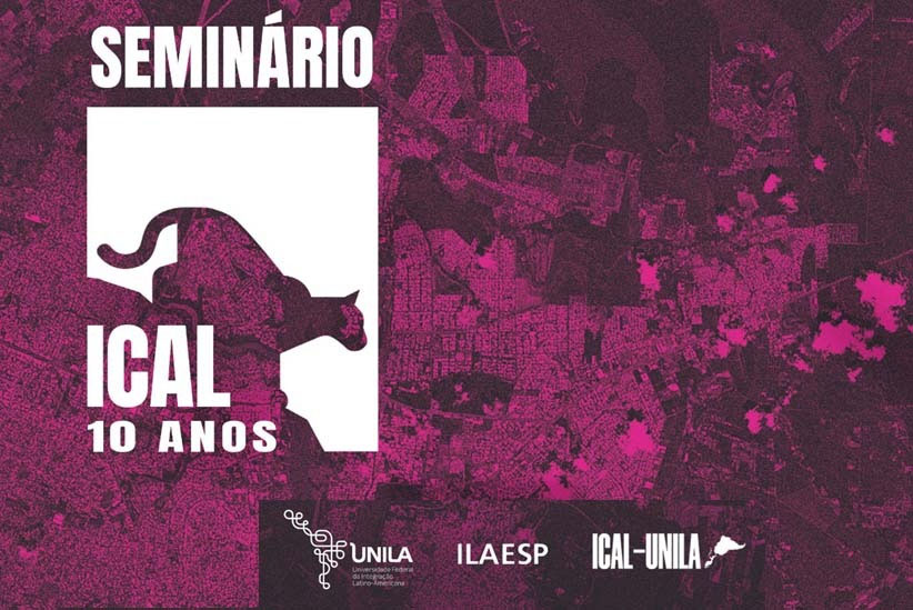 UNILA promove seminário em celebração aos 10 anos do programa de pós-graduação