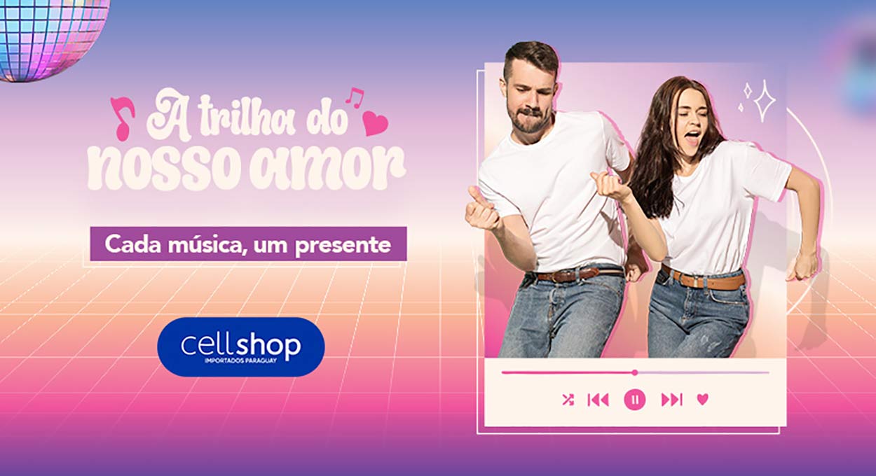 Cellshop - Dia dos Namorados