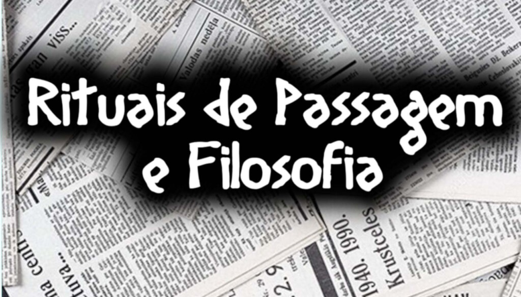 Rituais de Passagem e Filosofia