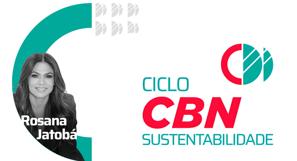 Rosana Jatobá e Rafael Greca são atrações do ciclo CBN Sustentabilidade em Foz do Iguaçu
