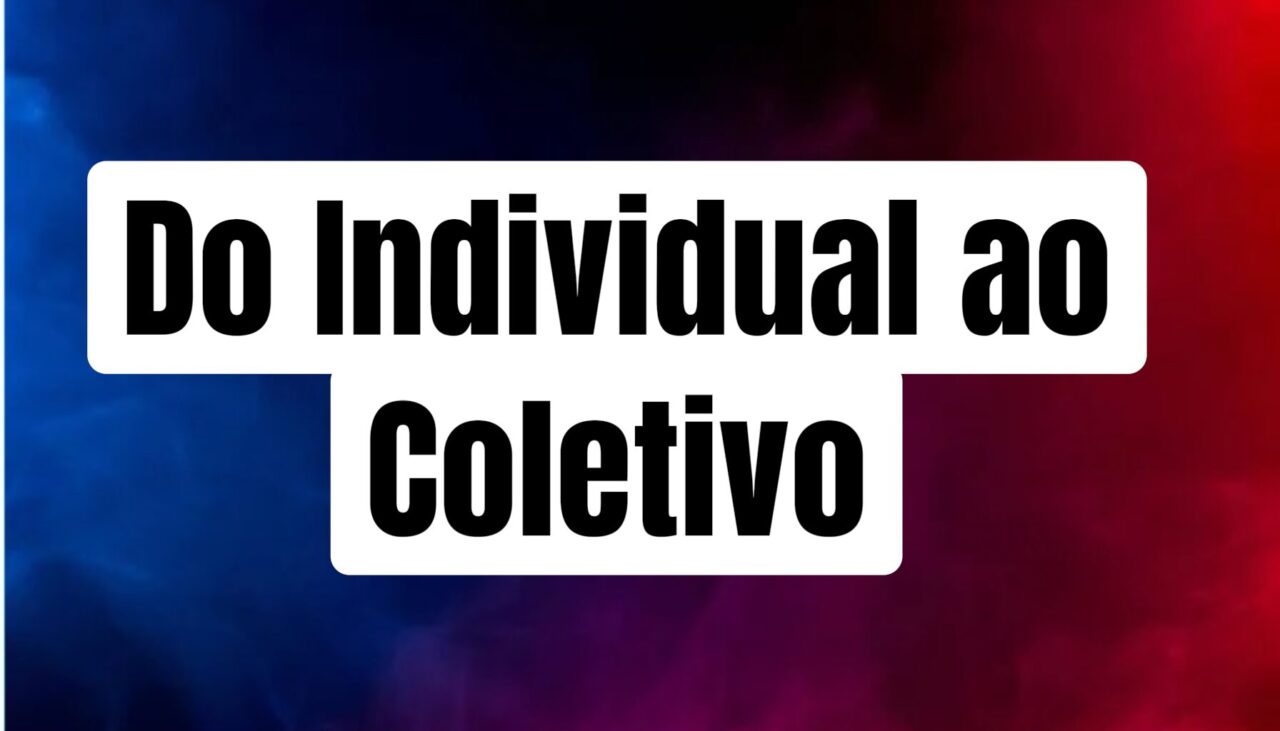 Do Individual ao Coletivo