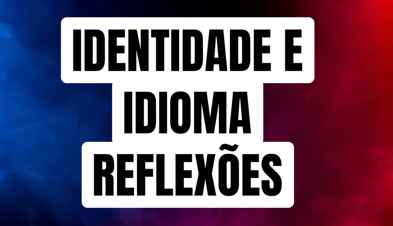 Identidade e Idioma