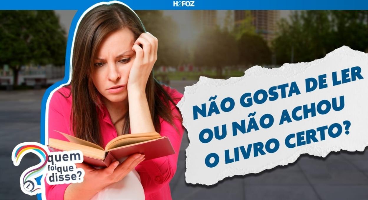 Não gosta de ler ou não achou o livro certo?