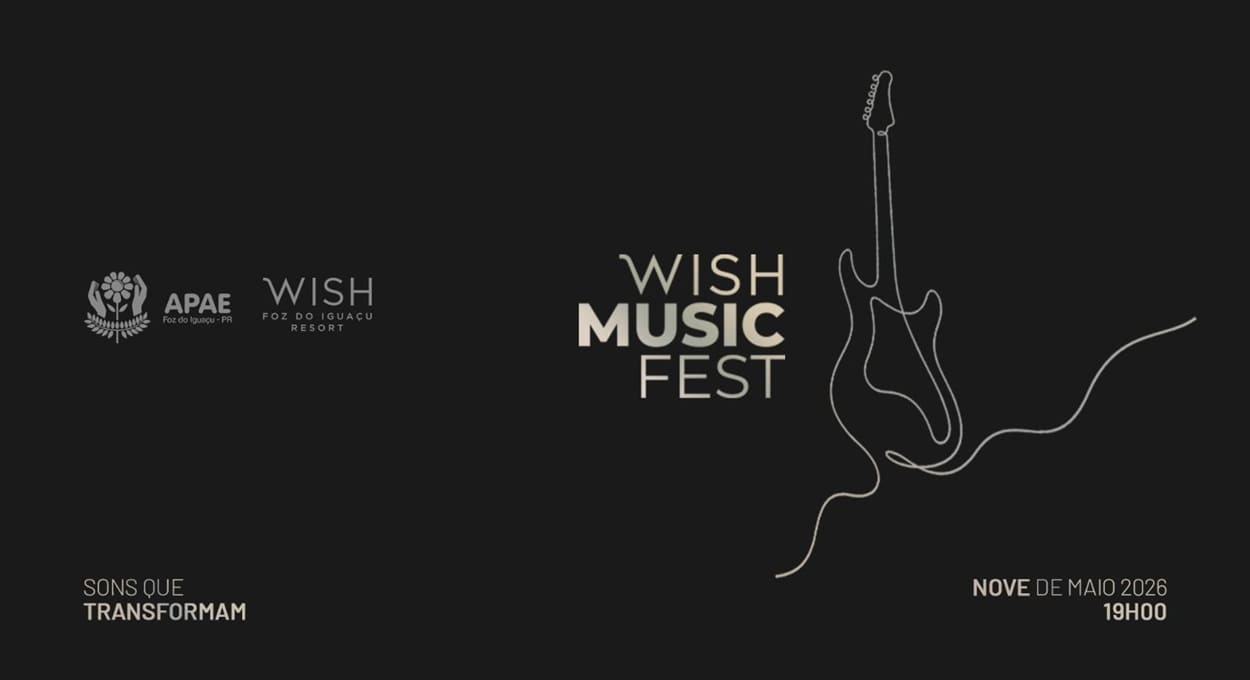 Wish Music Fest 2026 une música e solidariedade em Foz do Iguaçu