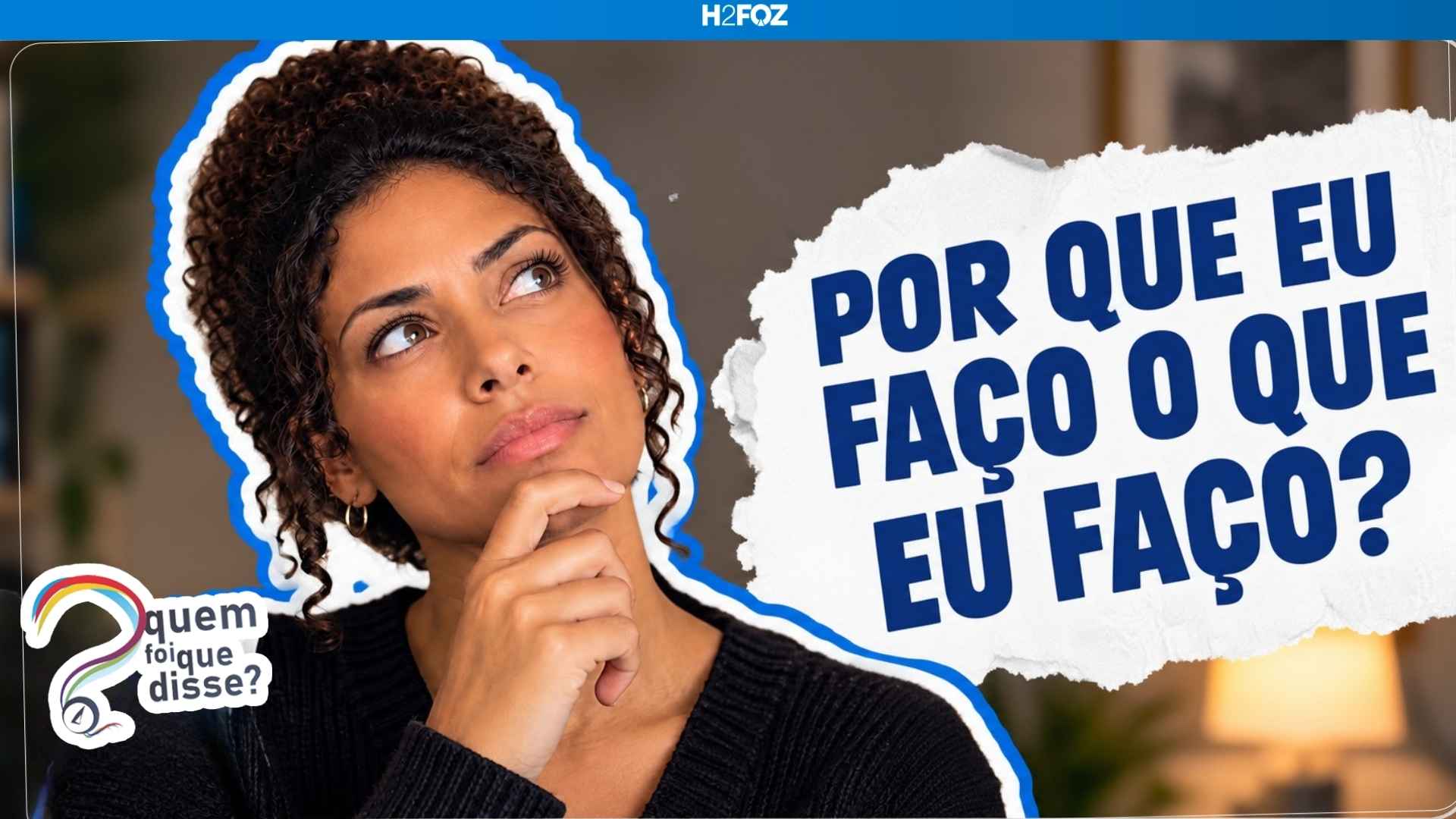 Por que eu faço o que eu faço? 